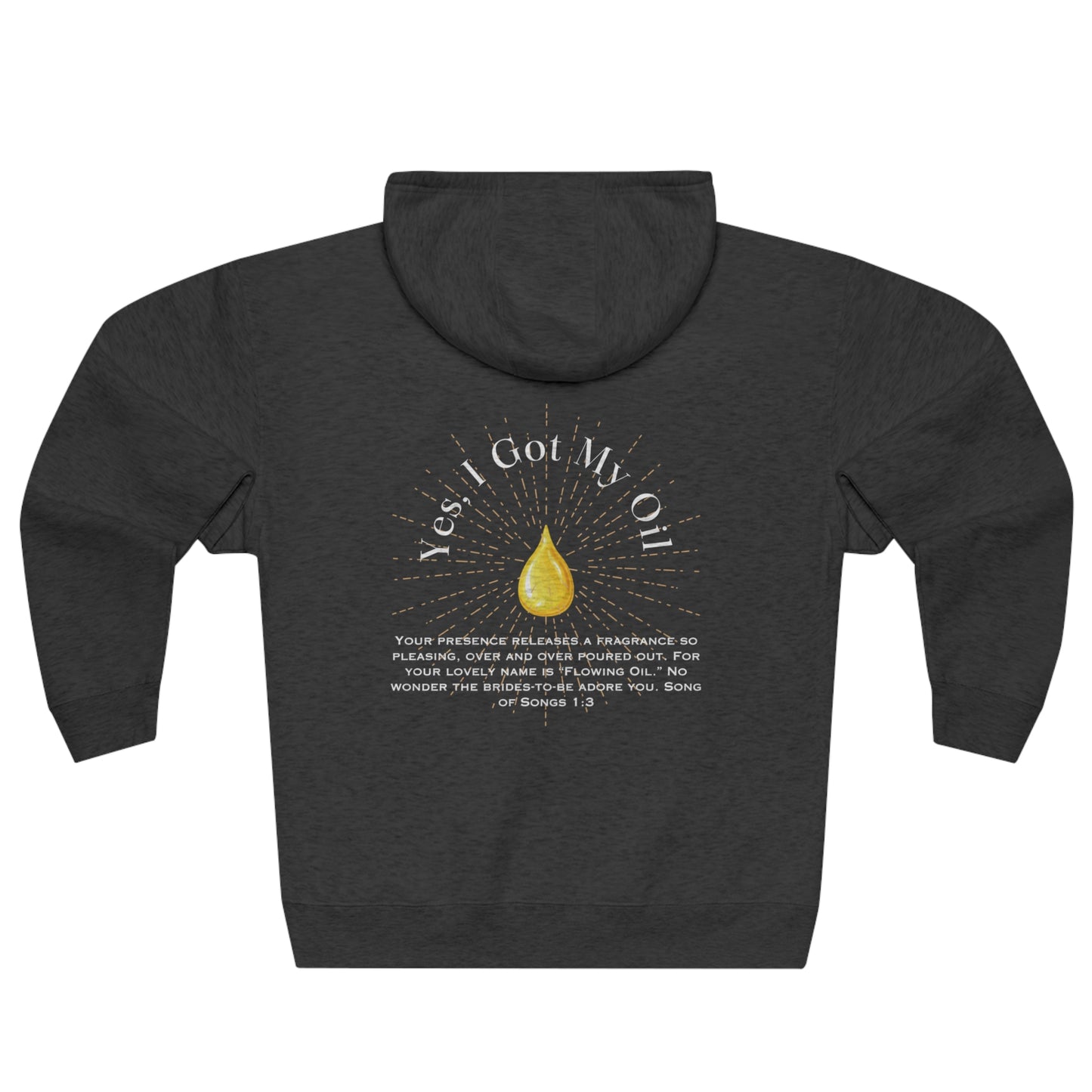 Yes, I Got My Oil - Unisex Premium Full Zip Hoodie