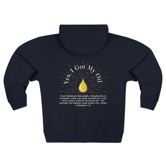 Yes, I Got My Oil - Unisex Premium Full Zip Hoodie