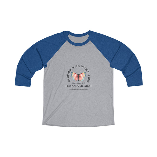 New Creation in Christ, Tri-Blend 3\4 Raglan Tee